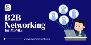 B2B Networking for MSMEs