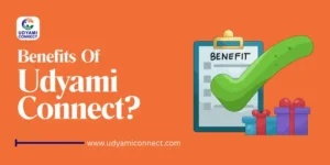 Benefits Of Udyami Connect
